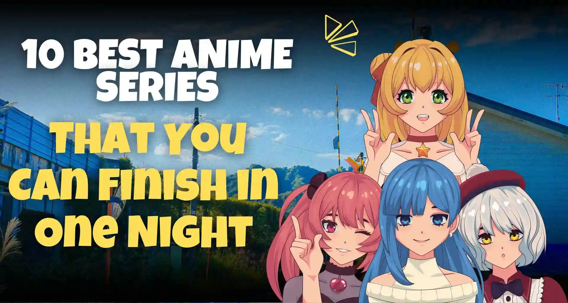 10 Best Anime Series That You Can Finish in One Night